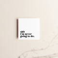 Bloc de notes autocollantes « Shit I’m Never Going to Do »
