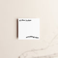 Bloc de notes autocollantes « It’s Fine. I’m Fine. Everything’s Fine. »