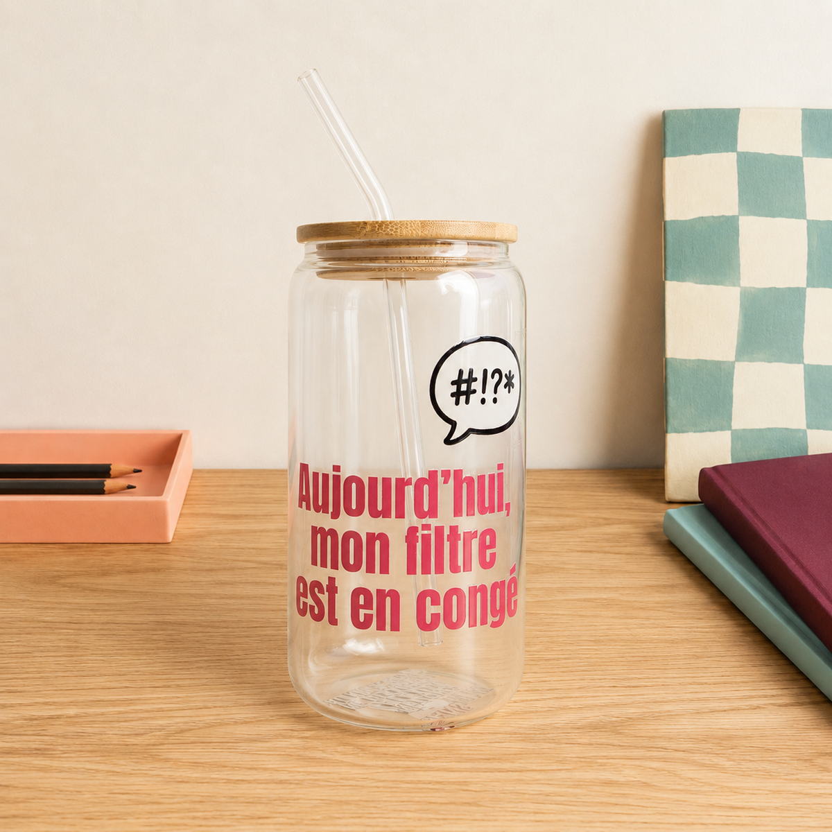 Gobelet en verre « Aujourd’hui, mon filtre est en congé »