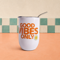 Verre à vin « Good Vibes Only »