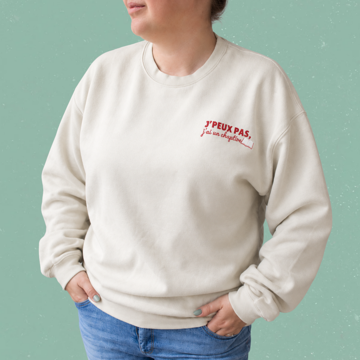 Crewneck « J’peux pas, j’ai un chapitre »