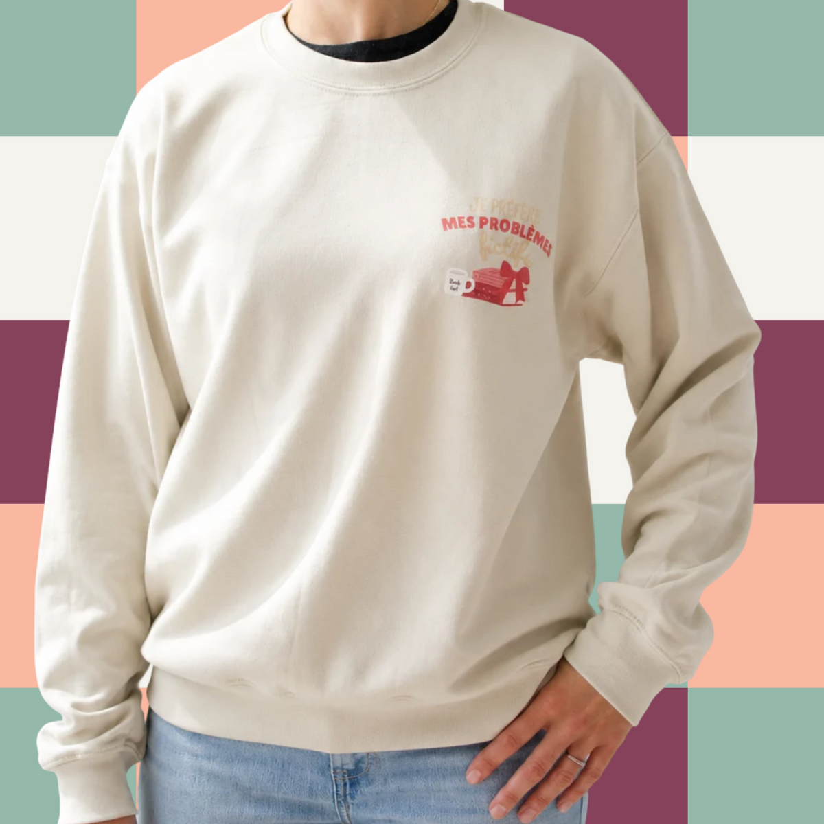 Crewneck « Je préfère mes problèmes fictifs »