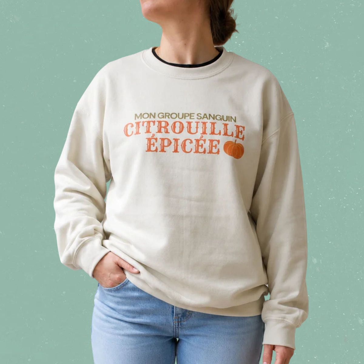 Crewneck « Mon groupe sanguin : citrouille épicée »