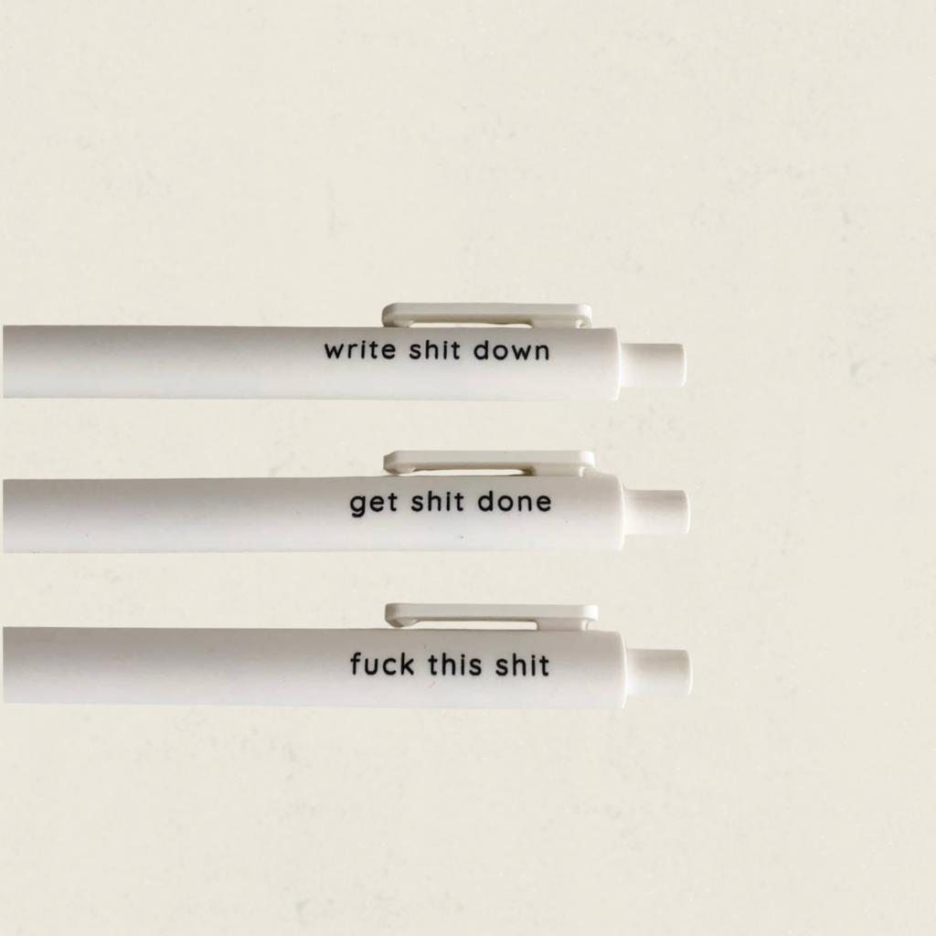 Ensemble de trois stylos gel blancs avec messages humoristiques write shit down et get shit done, boutique Sans Filtre