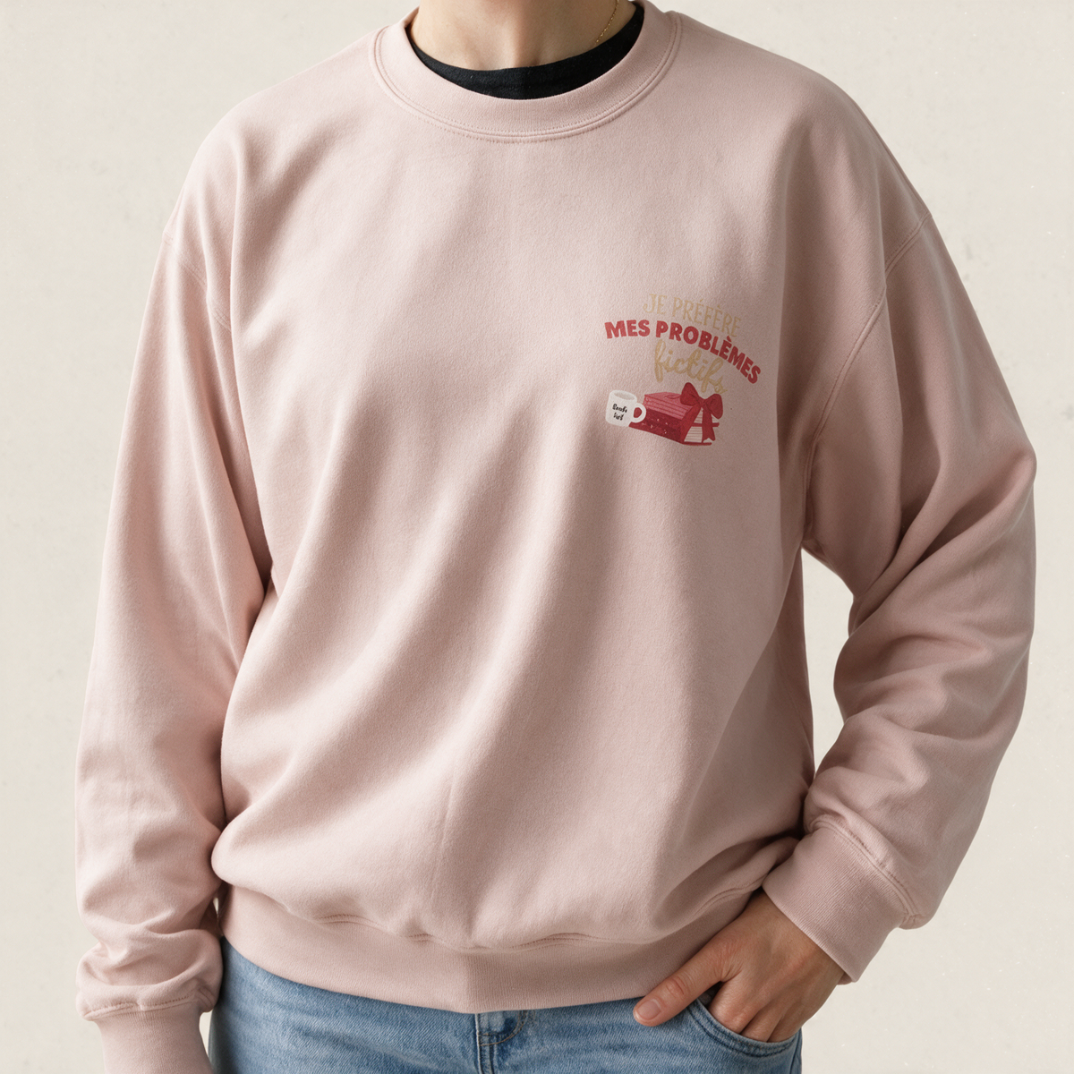 Crewneck « Je préfère mes problèmes fictifs »
