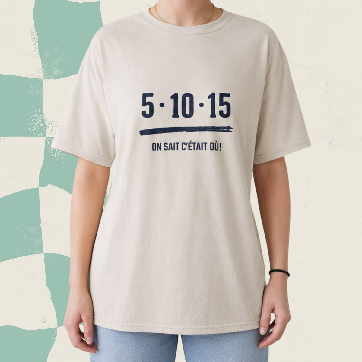T-shirt sable avec le message 5-10-15 on sait c'etait ou, boutique Sans Filtre