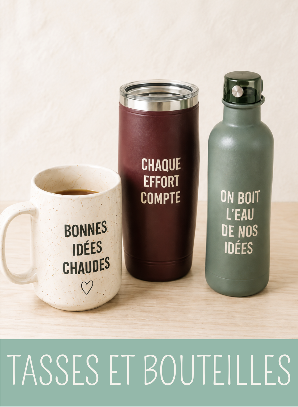 Tasse, gobelet isotherme et bouteille personnalisés avec des messages inspirants pour les équipes.