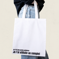 Sac fourre-tout blanc avec le message Je n'ai pas perdu patience je l'ai utilisee au complet, boutique Sans Filtre