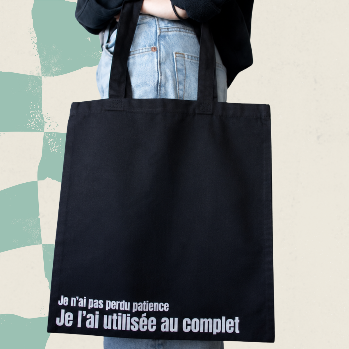 Sac fourre-tout noir avec le message Je n'ai pas perdu patience je l'ai utilisee au complet, boutique Sans Filtre