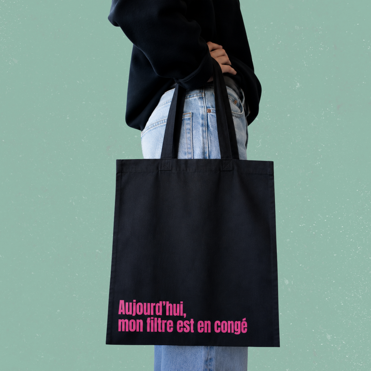 Sac fourre-tout noir avec le message Aujourd'hui mon filtre est en conge, boutique Sans Filtre