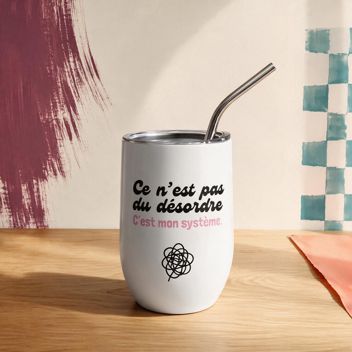 Verre isotherme blanc avec le message Ce n'est pas du desordre c'est mon systeme, boutique Sans Filtre