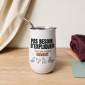 Verre isotherme blanc avec illustrations agricoles et le message Pas besoin d'expliquer ceux qui savent savent, boutique Sans Filtre